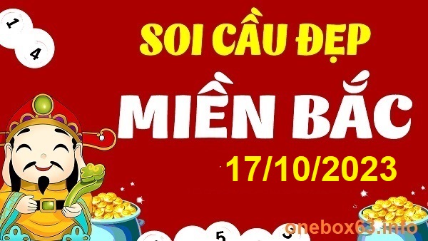 Soi cầu xsmb 17/10/2023, dự đoán xsmb 17 10 23, chốt số xsmb 17 10 23, soi cầu miền bắc 17-10-2023, soi cầu mb 17 10 23