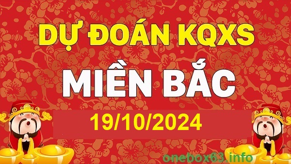 Soi cầu xsmb 19/10/24, dự đoán xsmb 19/10/24, chốt số xsmb 19/10/24, soi cầu miền bắc 19/10/2024, soi cầu mb 19/10/2024, soi cầu xsmb 19/10/2024, dự đoán mb 19-10-24