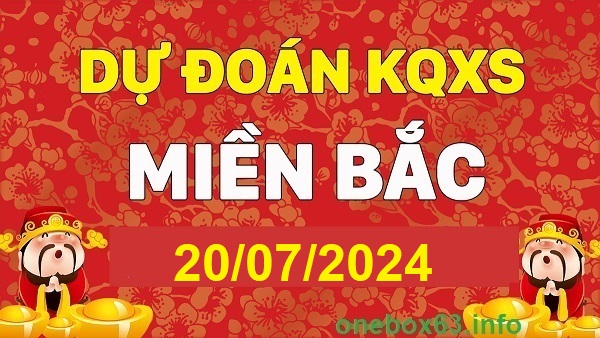 Soi cầu xsmb 20/7/24 dự đoán xsmb 20-7-24, chốt số xsmb 20-7-2024 soi cầu miền bắc 20/7/24, soi cầu mb 20 07 2024 soi cầu xsmb 20 07 24, dự đoán mb 20/7/24