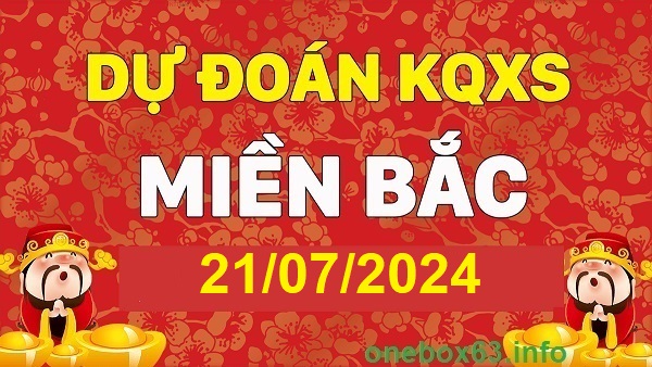  Soi cầu xsmb 21/7/24, dự đoán xsmb 21 07 24, chốt số xsmb 21 7 24, soi cầu miền bắc 21-7-2024, soi cầu mb 21-07-2024, soi cầu xsmb 21/7/2024