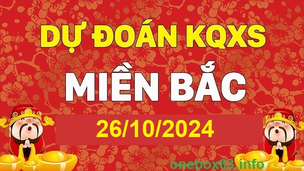  Soi cầu xsmb 26/10/24, dự đoán xsmb 26/10/24, chốt số xsmb 26/10/24, soi cầu miền bắc 26/10/2024, soi cầu mb 26/10/24, soi cầu xsmb 26-10-2024