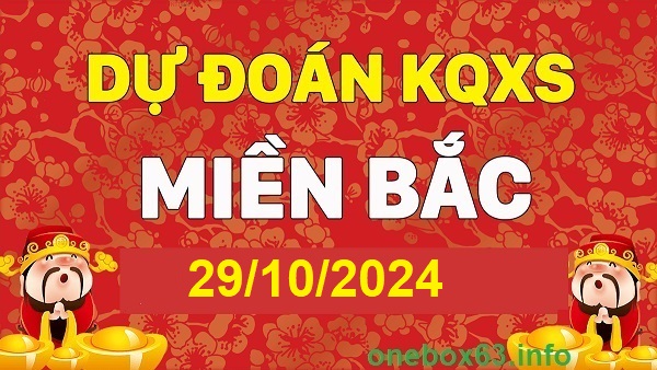  Soi cầu xsmb 29/10/24, dự đoán xsmb 29/10/2024, chốt số xsmb 29 10 24, soi cầu miền bắc 29/10/2024, soi cầu mb 29-10-2024, soi cầu xsmb 29/10/2024, dự đoán mb 29/10/24