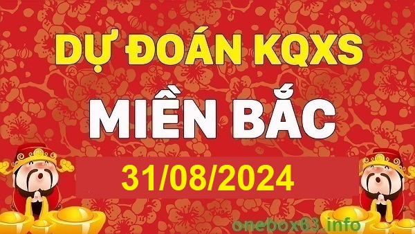 Soi cầu xsmb 31/8/24, dự đoán xsmb 31/8/24, chốt số xsmb 31-8-24, soi cầu miền bắc 31/8/24, soi cầu mb 31-8-2024, soi cầu xsmb 31/8/24