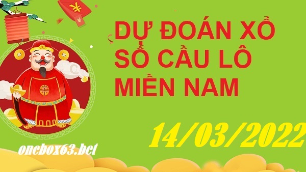 Soi cầu XSMN 14/3/2022 tại onebox63.info