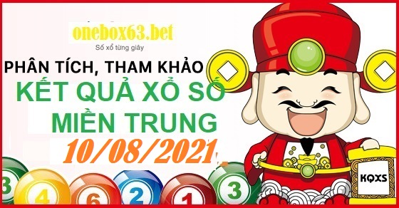 Phân tích xổ số miền trung 10/8/2021