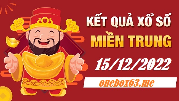  phân tích xổ số miền trung 15/12/22