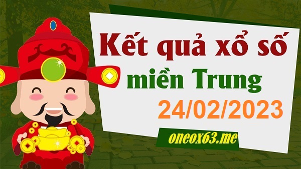  tham khảo xổ số miền trung 24/2/23