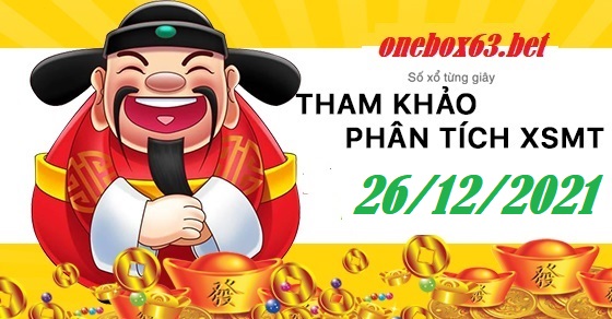  phân tích soi cầu xsmt 26/12/2021