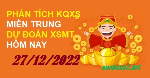  Phân tích xổ số miền trung 27/12/22