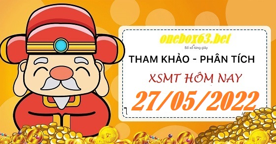 soi cầu xsmt 27 5 2022, soi cau xsmt 27/5/2022, du doan xsmt 27 5 2022, chot so mt 27-5-2022, du doan xsmt 27/5/2022