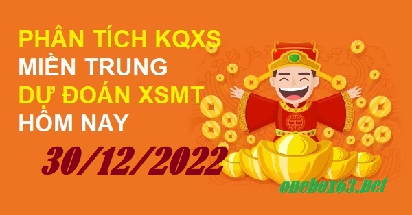  tham khảo xổ số miền trung 30/12/22